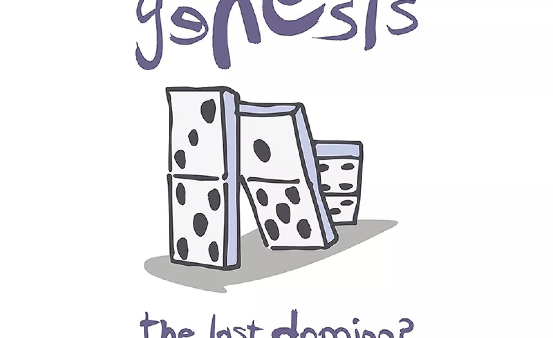 Genesis: The last domino?