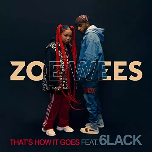 Zoe Wees feat. 6LACK - Thats How It Goes